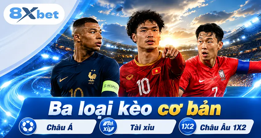 So sánh kèo châu Á, kèo tài xỉu và kèo châu Âu 1X2 cho người mới