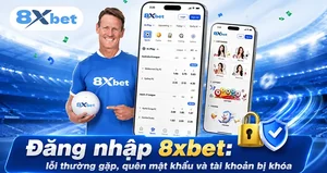 Đăng nhập 8xbet: lỗi thường gặp và cách xử lý